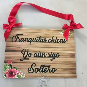 Tranquilas chicas yo aún sigo soltero