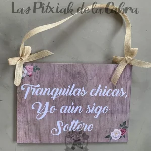 Sigo soltero madera y flores